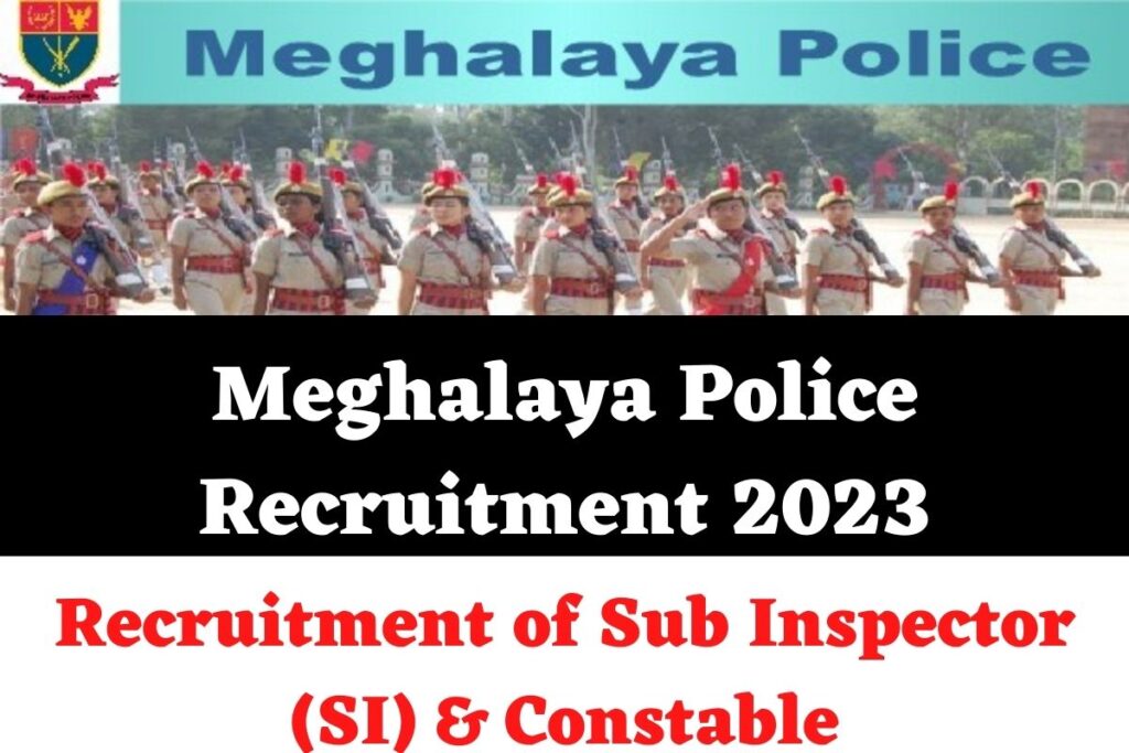 Meghalaya Police Recruitment 2023 | Check Official Notification here