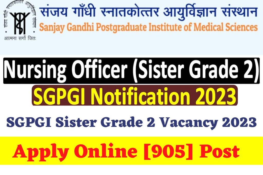SGPGI Sister Grade 2 Vacancy 2023 Apply Online 905 Post min 1