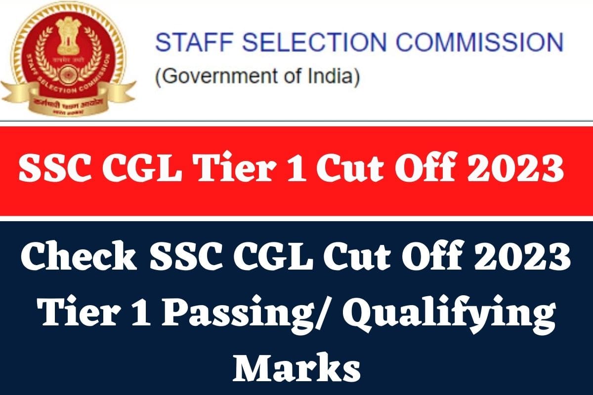 SSC CGL Tier 1 Cut Off 2023