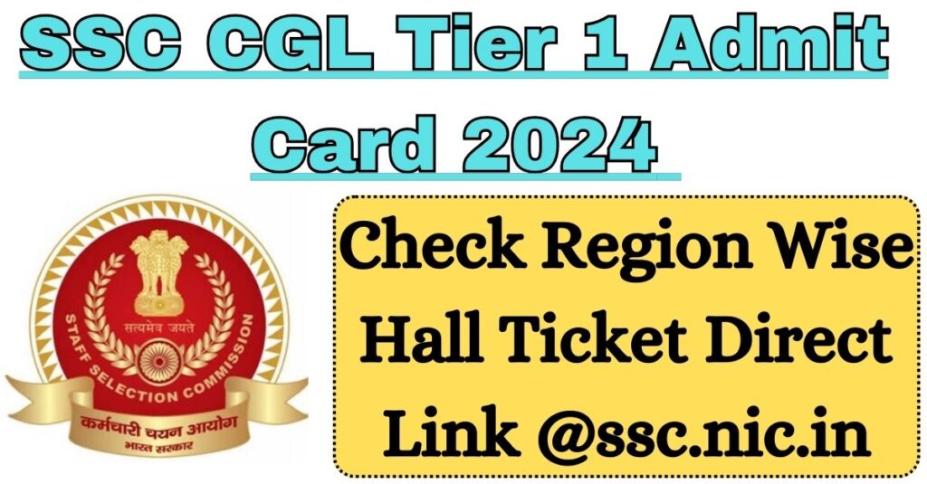 SSC CGL Tier 1 Admit Card 2024 
