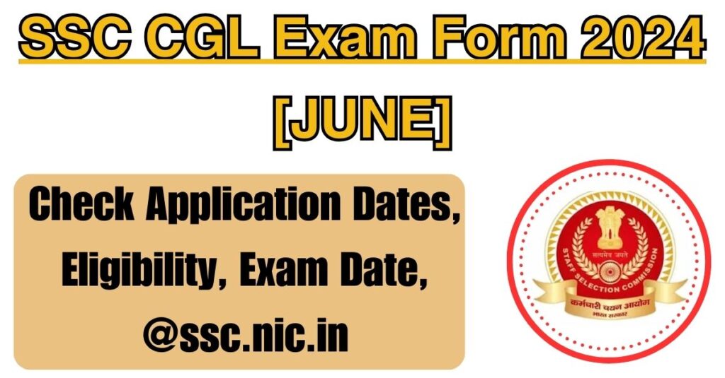 SSC CGL Exam Form 2024 