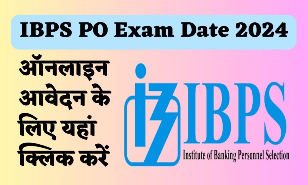 IBPS PO Exam Date 2024